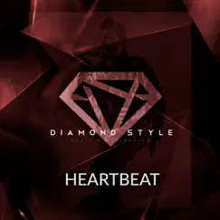 Heartbeat - Single by Diamond Style album reviews, ratings, credits