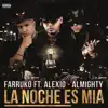La Noche Es Mia (feat. Almighty & Alexio La Bruja) - Single album lyrics, reviews, download