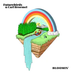 Bloomin' - EP by Futurebirds & Carl Broemel album reviews, ratings, credits