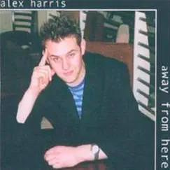 Away From Here - EP by Alex Harris album reviews, ratings, credits