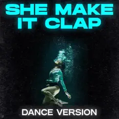 She Make It Clap (Dance Version) Song Lyrics