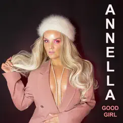 Good Girl - Single by Annella album reviews, ratings, credits
