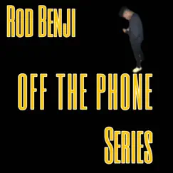 Off the Phone Series by Rod Benji BAM album reviews, ratings, credits