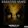 Breathe Slow (feat. Al D) - Single album lyrics, reviews, download