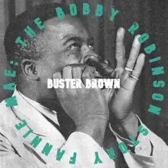 Fannie Mae: The Bobby Robinson Sessions by Buster Brown album reviews, ratings, credits