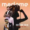 Madame (feat. Filho Do Zua) - Single album lyrics, reviews, download