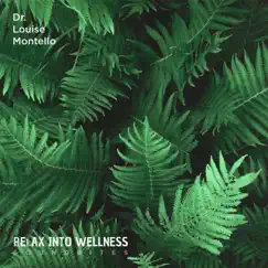 Relax into Wellness Soundbites by Dr. Louise Montello album reviews, ratings, credits