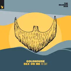 Sex on Me (Re - Edit) - Single by GOLDHOUSE album reviews, ratings, credits