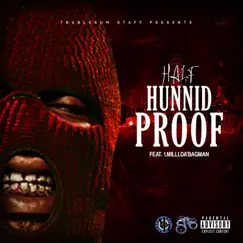 Hunnid Proof (feat. 1.Milli.Da'Bagman) - Single by Black Label 1/2 album reviews, ratings, credits