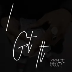 I Got It - Single by GG SupaFee album reviews, ratings, credits