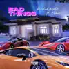 Bad Things (feat. 24hrs) - Single album lyrics, reviews, download