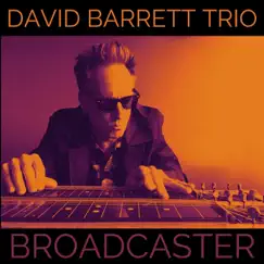 Broadcaster by David Barrett Trio album reviews, ratings, credits