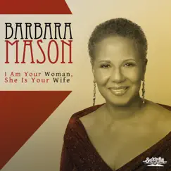 I Am Your Woman, She Is Your Wife - Single by Barbara Mason album reviews, ratings, credits