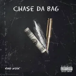 Chase Da Bag - Single by Khidwerk album reviews, ratings, credits