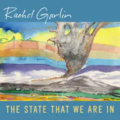 The State That We Are In - EP by Rachel Garlin album reviews, ratings, credits