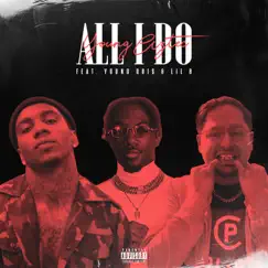 All I Do (feat. Young Quis & Lil B) Song Lyrics