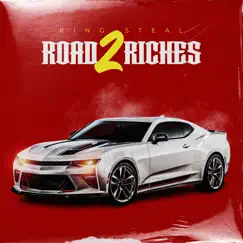 Road 2 Riches - Single by King Steal album reviews, ratings, credits