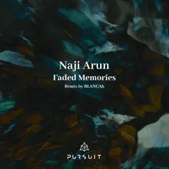 Faded Memories - EP by Naji Arun & Blancah album reviews, ratings, credits