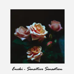 Sensitive Sensation - Single by Enoki album reviews, ratings, credits