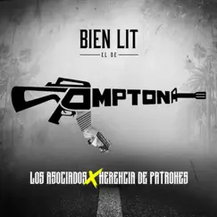 Bien Lit El De Compton - Single by Los Asociados & Herencia de Patrones album reviews, ratings, credits