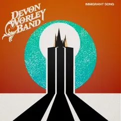 Immigrant Song - Single by Devon Worley Band album reviews, ratings, credits