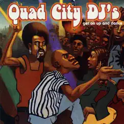 Get On Up and Dance by Quad City DJ's album reviews, ratings, credits