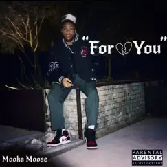 For You - EP by Mooka Moose album reviews, ratings, credits