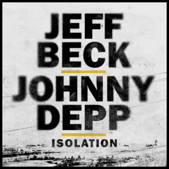 Isolation - Single by Jeff Beck & Johnny Depp album reviews, ratings, credits