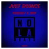 Just Bounce (feat. BBK) - Single album lyrics, reviews, download