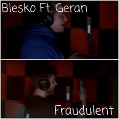 Fraudulent (feat. Geran) Song Lyrics