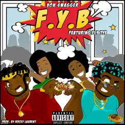 F.Y.B (feat. Fly Tye) Song Lyrics