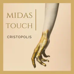 Midas Touch - Single by Cristopolis album reviews, ratings, credits