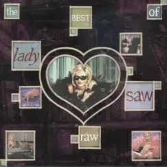 Raw - The Best of Lady Saw by Lady Saw album reviews, ratings, credits