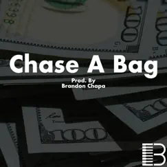 Chase a Bag - Single by Brandon Chapa album reviews, ratings, credits