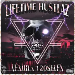 Lifetime Hustlaz by 120SEVEN & Vexor album reviews, ratings, credits