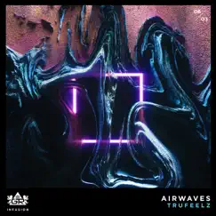 Airwaves - Single by TruFeelz album reviews, ratings, credits