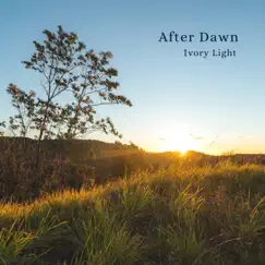 After Dawn - Single by Ivory Light album reviews, ratings, credits