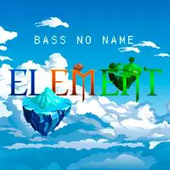 Element - Single by Bass No Name album reviews, ratings, credits