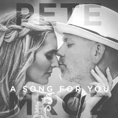 A Song for You - Single by Pete Mroz album reviews, ratings, credits