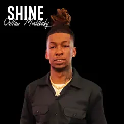 Shine - Single by Outlaw MuddBaby album reviews, ratings, credits