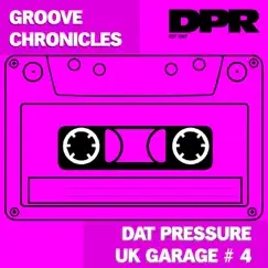 Dat Pressure Uk Garage #4 - Single by Groove Chronicles (Noodles) album reviews, ratings, credits