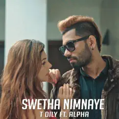 Swetha Nimnaye - Single by T Dily album reviews, ratings, credits