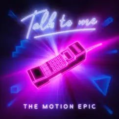 Talk to Me - Single by The Motion Epic album reviews, ratings, credits