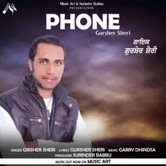 Phone - Single by Gursher Sheri album reviews, ratings, credits