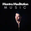 Mantra Meditation Music - Oriental Music for Yoga, Massage, Deep Sleep, Spa, Healing Music album lyrics, reviews, download