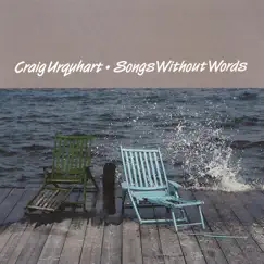 Songs Without Words by Craig Urquhart album reviews, ratings, credits