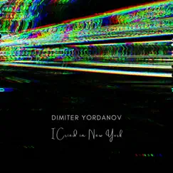 I Cried in New York - Single by Dimiter album reviews, ratings, credits