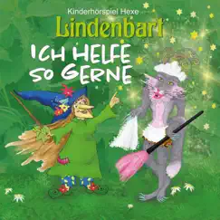 Ich helfe so gerne - Single by Kinderhörspiel Hexe Lindenbart album reviews, ratings, credits