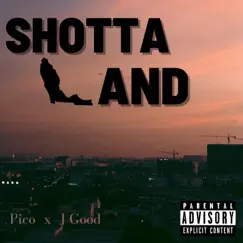 Shotta Land (feat. J GOOD) - Single by Pico album reviews, ratings, credits