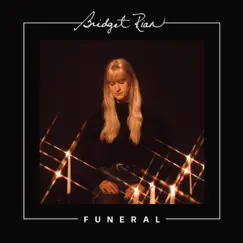 Funeral - Single by Bridget Rian album reviews, ratings, credits